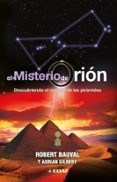 EL MISTERIO DE ORION: DESCUBRIENDO EL SECRETO DE LAS PIRAMIDES di BAUVAL, ROBERT 