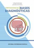 ORTODONCIA I. BASES DIAGNOSTICAS di VV.AA. 