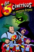 LOS 5 CINETICOS N 1: LA AMENAZA KRGONZ di VV.AA. 