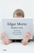 ENSEAR A VIVIR de MORIN, EDGAR 