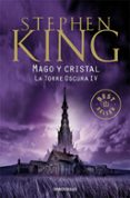 MAGO Y CRISTAL (LA TORRE OSCURA IV) (2 ED.) de KING, STEPHEN 