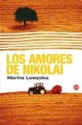 LOS AMORES DE NIKOLAI de LEWYCKA, MARINA 