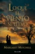 LO QUE EL VIENTO SE LLEVO de MITCHELL, MARGARET 