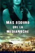MAS OSCURO QUE LA MEDIANOCHE de SOTTILE, SALVO 