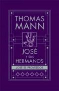 JOSE Y SUS HERMANOS IV : JOSE EL PROVEEDOR de MANN, THOMAS 