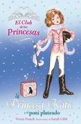 LA PRINCESA KATIE Y EL PONI PLATEADO (EL CLUB DE LAS PRINCESAS) de FRENCH, VIVIAN 