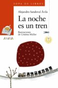 LA NOCHE ES UN TREN de SANDOVAL, ALEJANDRO 