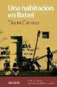 UNA HABITACION EN BABEL (VI PREMIO ANAYA DE LITERATURA INFANTIL Y JUVENIL) de CANSINO, ELIACER 