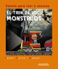 EL TREN DE LOS MONSTRUOS (CUENTO PARA LEER A OSCURAS) de VALIOS, IGNASI 