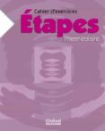 ETAPES. CAHIER DE EXERCICES (INTERMEDIAIRE) di VV.AA. 
