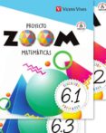 MATEMATICAS 6 EDUCACION PRIMARIA CUADERNOS (6.1/6.2/6.3) ZOOM di VV.AA. 