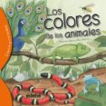 LOS COLORES DE LOS ANIMALES de ALGARRA, ALEJANDRO 