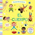 MI PRIMER LIBRO DE CIENCIA. EL CUERPO di VV.AA. 