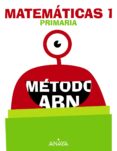MATEMTICAS 1 EDUCACION PRIMARIA MTODO ABN. CAST ED 2019 (ANDALUCIA) di VV.AA