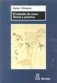 EL ESTUDIO DE CASO: TEORIA Y PRACTICA di SIMONS, HELEN 