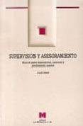SUPERVISION Y ASESORAMIENTO: MANUAL PARA INSPECTORES, ASESORES Y PROFESORADO ASESOR di DEAN, JOAN 
