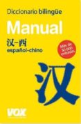 DICCIONARIO BILINGE VOX: MANUAL ESPAOL-CHINO di VV.AA. 