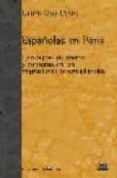 ESPAOLAS EN PARIS: ESTRATEGIAS DE AHORRO Y CONSUMO EN LAS MIGRAC IONES INTERNACIONALES de OSO CASAS, LAURA 