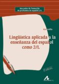 LINGISTICA APLICADA A LA ENSEANZA DEL ESPAOL COMO 2/L de GRIFFIN, KIM 