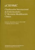 CIE-9 MC:CLASIFICACION INTERNACIONAL DE ENFERMEDADES, 9 REVISION MODIFICACION CLINICA (CD-ROM) (7 ED) di VV.AA. 