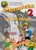 LOS TROTAMUNDOS 2. EDUCACION INFANTIL. LIBRO DEL PROFESOR de MORALES GALVEZ, REYES  MARIN ARRESE, FERNANDO 