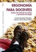 ERGONOMIA PARA DOCENTES: ANALISIS DEL AMBIENTE DE TRABAJO Y PREVE NCION DE RIESGOS de MENENDEZ MONTAES, CONCHA  MORENO I OLIVER, FRANCESC XAVIER 