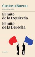 EL MITO DE LA IZQUIERDA ; EL MITO DE LA DERECHA di BUENO, GUSTAVO 