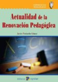 ACTUALIDAD DE LA RENOVACION PEDAGOGICA de PERICACHO GOMEZ, JAVIER 