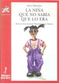 LA NIA QUE NO SABIA QUE LO ERA di SANCHEZ, SURY 