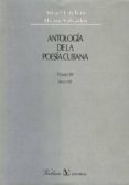 ANTOLOGIA DE LA POESIA CUBANA (T. IV): SIGLO XX de ESTEBAN, ANGEL  SALVADOR, ALVARO 