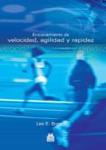 ENTRENAMIENTO VELOCIDAD, AGILIDAD de BROWN, LEE E. 
