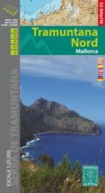 MAPA Y GUIA EXCURSIONISTA MALLORCA TRAMUNTANA NORTE (E-25) di VV.AA. 