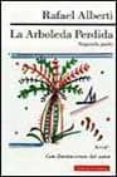 LA ARBOLEDA PERDIDA. SEGUNDA PARTE de ALBERTI, RAFAEL 