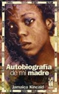 AUTOBIOGRAFIA DE MI MADRE di KINCAID, JAMAICA 