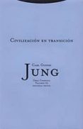 OBRA COMPLETA 10: CIVILIZACION EN TRANSICION (RUSTICA) (2 ED.) de JUNG, CARL GUSTAV 