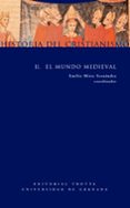 HISTORIA DEL CRISTIANISMO (VOL.II): EL MUNDO MEDIEVAL (3 ED) de MITRE FERNANDEZ, EMILIO 