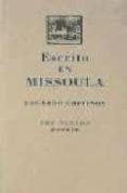 ESCRITO EN MISSOULA de CHIRINOS, EDUARDO 