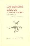 LOS ESPACIOS CALIDOS Y OTROS POEMAS de GERBASI, VICENTE 