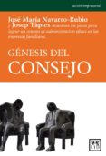 GENESIS DEL CONSEJO de NAVARRO-RUBIO, JOSE MARIA TAPIES, JOSEP 