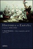 HISTORIA DE ESPAA (VOL.V): ESPAA MODERNA CRISIS Y RECUPERACION, 1598-1808 di LYNCH, JOHN 