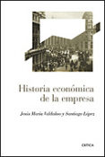 HISTORIA ECONOMICA DE LA EMPRESA de LOPEZ, SANTIAGO  VALDALISO GAGO, JESUS MARIA 