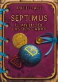 SEPTIMUS: EL ANILLO DE LAS DOS CARAS de SAGE, ANGIE 