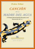 CANCION DE LA MADRE DEL AGUA de TEBAR, PEDRO 