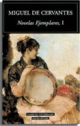 NOVELAS EJEMPLARES I de CERVANTES SAAVEDRA, MIGUEL DE 