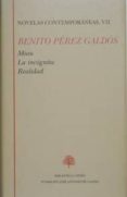 NOVELAS CONTEMPORANEAS (T. VII): MIAU; LA INCOGNITA; REALIDAD di PEREZ GALDOS, BENITO 