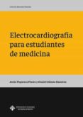 ELECTROCARDIOGRAFIA PARA ESTUDIANTES DE MEDICINA di PIQUERAS FLORES, JESUS 