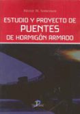ESTUDIO Y PROYECTO DE PUENTES DE HORMIGON ARMADO di SOMENSON, HECTOR M. 