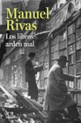 LOS LIBROS ARDEN MAL de RIVAS, MANUEL 