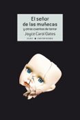 EL SEOR DE LAS MUECAS Y OTROS CUENTOS DE TERROR de OATES, JOYCE CAROL 