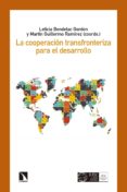 LA COOPERACIN TRANSFRONTERIZA PARA EL DESARROLLO de BENDELAC GORDON, LETICIA GUILLERMO RAMIREZ, MARTIN 